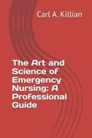 The Art and Science of Emergency Nursing: A Professional Guide B0DPVDSSNQ Book Cover
