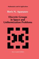 Discrete Groups in Space and Uniformization Problems (Mathematics and its Applications) 0792302168 Book Cover
