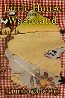 Little House on the Wasteland 1733865500 Book Cover