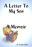 A Letter To My Son: A Memoir 1794707999 Book Cover