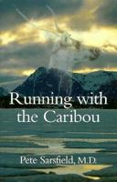 Running With the Caribou 0888012152 Book Cover