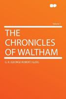 The Chronicles of Waltham Volume 1 1147697574 Book Cover