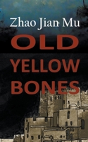 Old Yellow Bones 1990814301 Book Cover