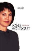 Lone Holdout: A Memoir 0984373306 Book Cover