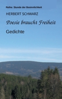Poesie braucht Freiheit: Gedichte (German Edition) 3769301218 Book Cover