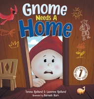 Gnome Needs a Home: A Children's Book about Family, Friendship, and Belonging for Kids 3-7 1961285010 Book Cover