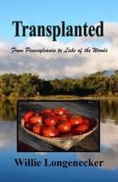 Transplanted : From Pennsylvania to Lake of the Woods 1974439232 Book Cover