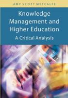 Knowledge Management And Higher Education: A Critical Analysis 1591405106 Book Cover