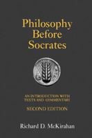 Philosophy Before Socrates: An Introduction With Text and Commentary 0872201759 Book Cover