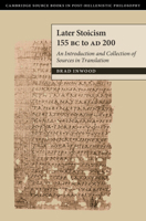 Later Stoicism 155 BC to Ad 200: An Introduction and Collection of Sources in Translation 1107029791 Book Cover