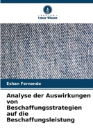 Analyse der Auswirkungen von Beschaffungsstrategien auf die Beschaffungsleistung (German Edition) 6208124182 Book Cover