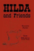 Hilda and Friends: Hilarious Cowboy Poetry by the West's Foremost Poetess 1888106786 Book Cover