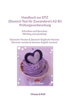Handbuch zur DTZ (Deutsch Test für Zuwanderer) A2-B1 Prüfungsvorbereitung: Handbuch zur Prüfungsvorbereitung A2-B1-Prüfung (Deutsch Test für Zuwandere 3759783643 Book Cover