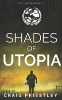Shades of Utopia: Dystopian Sci-Fi Series: The United World 3 B0BCCXM6LK Book Cover