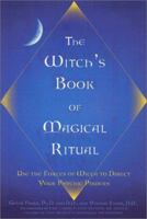 Witch's Book of Magical Ritual: Use the Forces of Wicca to Direct Your Psychic Powers 0735203156 Book Cover