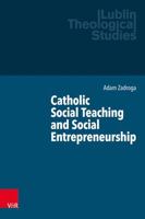 Catholic Social Teaching and Social Entrepreneurship 3525500556 Book Cover