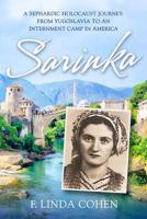 Sarinka: A Sephardic Holocaust Journey: From Yugoslavia to an Internment Camp in America 0578422859 Book Cover