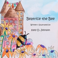 Beatrice the Bee 0999902407 Book Cover