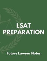 LSAT Preparation Notebook: Future lawyer notes; College ruled notebook; Notebooks for girls; Gifts for women; Gifts for girls; Gifts for men: 130 pages of 8.5 x 11 US Letter size paper for your notes  1676743219 Book Cover