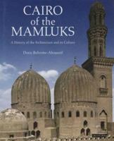 Cairo of the Mamluks: A History of Architecture and its Culture 9774160770 Book Cover