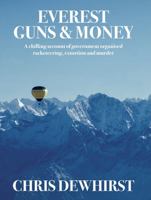 Everest Guns & Money: The nine eleven to Santiago 0645907200 Book Cover