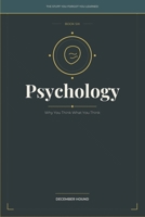 Psychology: Why You Think What You Think (THE STUFF YOU FORGOT YOU LEARNED) B0GMFTB87C Book Cover