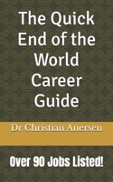 The Quick End of the World Career Guide B0FCR4DPZ3 Book Cover