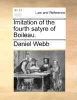 Imitation of the fourth satyre of Boileau. 1140697412 Book Cover