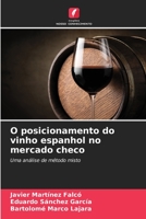 O posicionamento do vinho espanhol no mercado checo 6205347628 Book Cover
