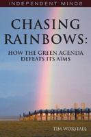 Chasing Rainbows: Economic Myths, Environmental Facts 1906768447 Book Cover