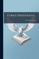 Cursus Theologicus... 1248031563 Book Cover