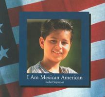 I Am Mexican American 082398091X Book Cover