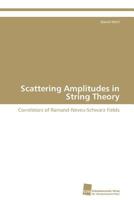 Scattering Amplitudes in String Theory: Correlators of Ramond-Neveu-Schwarz Fields 3838130448 Book Cover