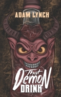 That Demon Drink (Adam Lynch books) B0GKFYH2KN Book Cover