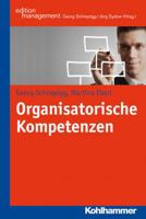 Organisationale Kompetenzen: Grundlagen - Modelle - Fallbeispiele 3170221507 Book Cover