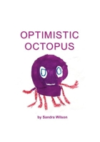 Optimistic Octopus 1988215412 Book Cover
