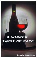 A Wicked Twist of Fate 1587212382 Book Cover