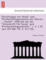 Forschungen zur Social- und Wirthschaftsgeschichte der Slawen ... Sonder- Abdruck aus der "Zeitschrift für Social- und Wirthschaftsgeschichte," v. S. 1-92 und 329-380; VII. S. 211-326. 1241797099 Book Cover