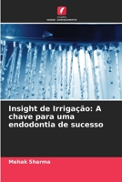 Insight de Irrigação: A chave para uma endodontia de sucesso 6205617498 Book Cover