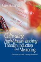 Cultivating High-Quality Teaching Through Induction and Mentoring 0761938583 Book Cover