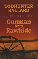 Gunman from Rawhide: A Western Duo 1410442969 Book Cover