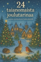 24 taianomaista joulutarinaa: Lumottu joulukalenteri kaikenikäisille (Finnish Edition) B0FLP1WRXP Book Cover