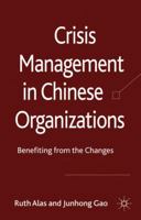 Crisis Management in Chinese Organizations: Benefiting from the Changes 0230273343 Book Cover