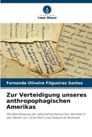 Zur Verteidigung unseres anthropophagischen Amerikas 6207253051 Book Cover