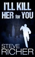 I'll Kill Her for You 1539498611 Book Cover