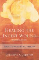 Healing the Incest Wound: Adult Survivors in Therapy 0393700518 Book Cover