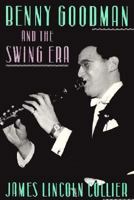 Benny Goodman and the Swing Era 0195052781 Book Cover