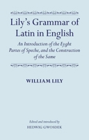 An Introduction of the Eyght Partes of Speche, and the Construction of the Same Compyled and Set Forthe by the Commaundement of Our Most Gracious Souerayne Lorde the Kyng. (1544) 0199668116 Book Cover