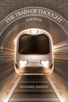 The Train of Thought: Paradox B0CQ3QYFYP Book Cover
