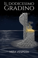 Il Dodicesimo Gradino (Italian Edition) B0GSCYRB46 Book Cover